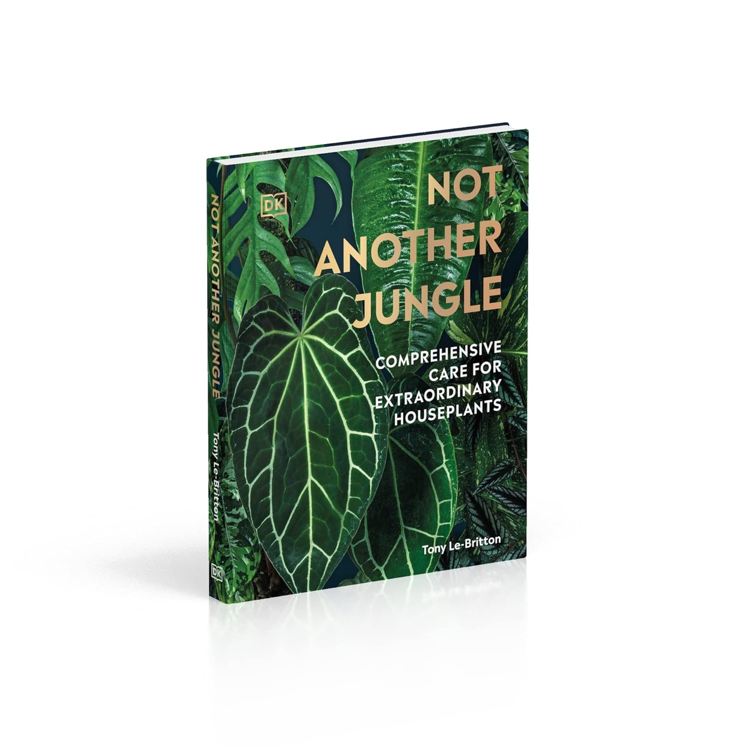 Not Another Jungle: Comprehensive Care for Extraordinary Houseplants Hardcover - Plant Studio LLC